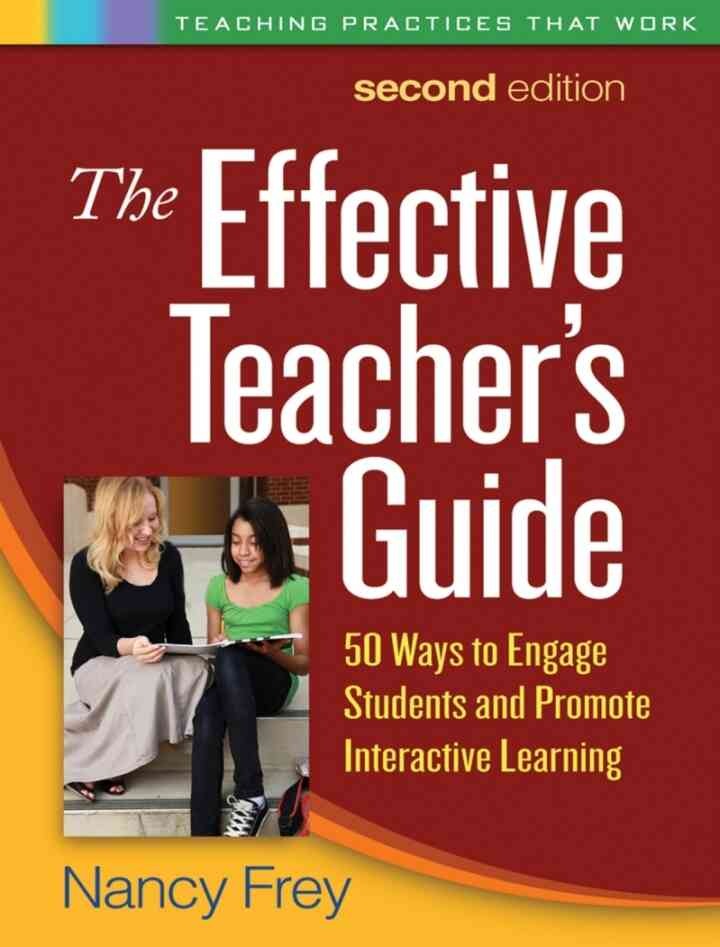 The Effective Teacher's Guide: 50 Ways to Engage Students and Promote Interactive Learning eBook
