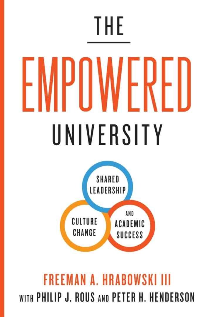 The Empowered University: Shared Leadership, Culture Change, and Academic Success eBook