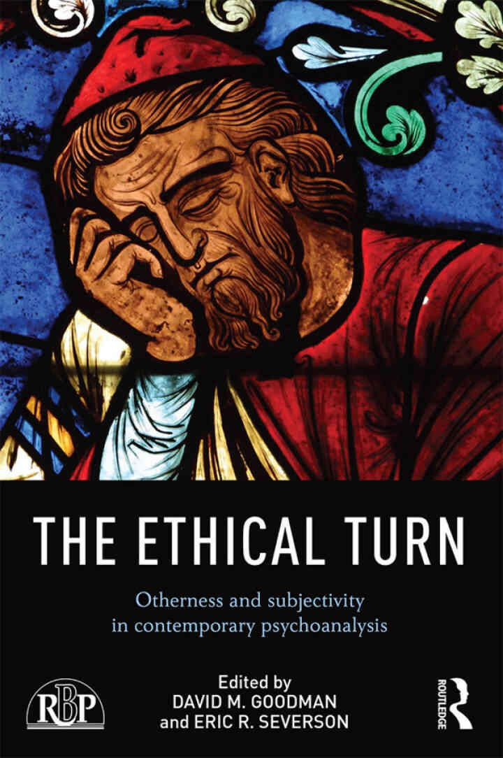 The Ethical Turn: Otherness and Subjectivity in Contemporary Psychoanalysis, 1st Edition eBook