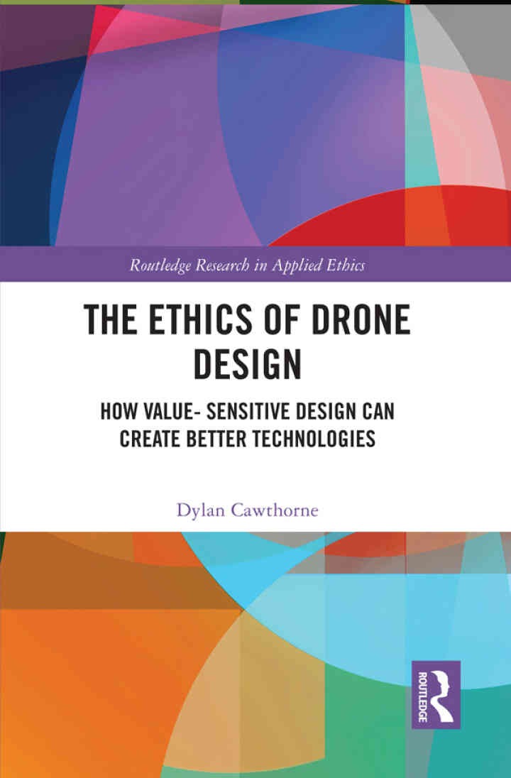 The Ethics of Drone Design: How Value-Sensitive Design Can Create Better Technologies, 1st Edition eBook