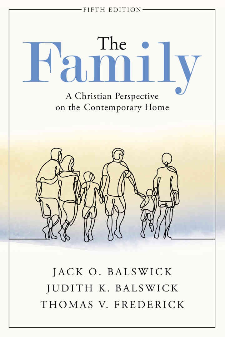 The Family: A Christian Perspective on the Contemporary Home, 5th Edition eBook