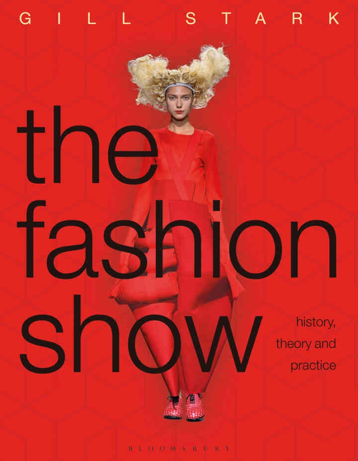 The Fashion Show: History, theory and practice eBook