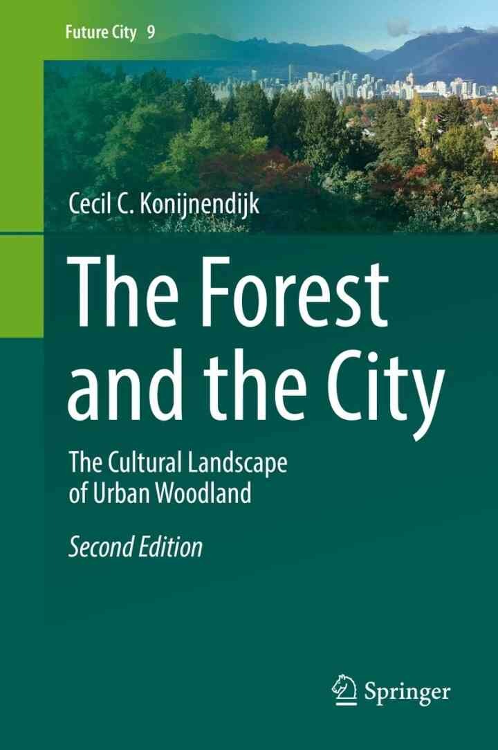 The Forest and the City: The Cultural Landscape of Urban Woodland, 2nd Edition eBook