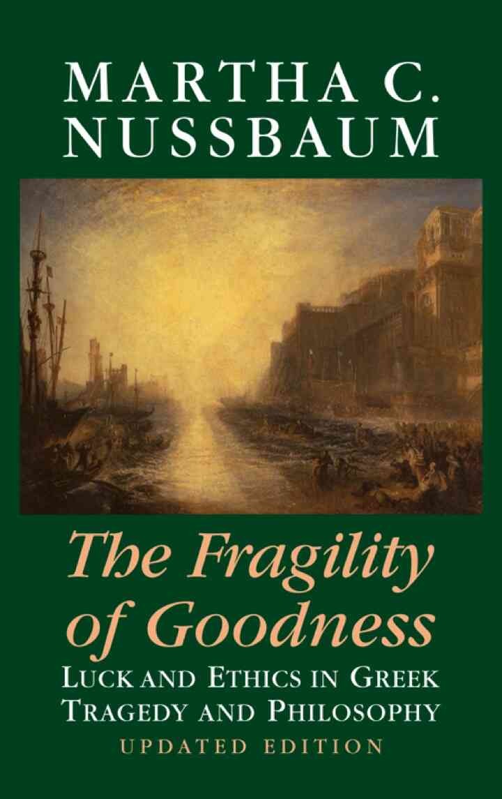 The Fragility of Goodness: Luck and Ethics in Greek Tragedy and Philosophy, 2nd Edition eBook