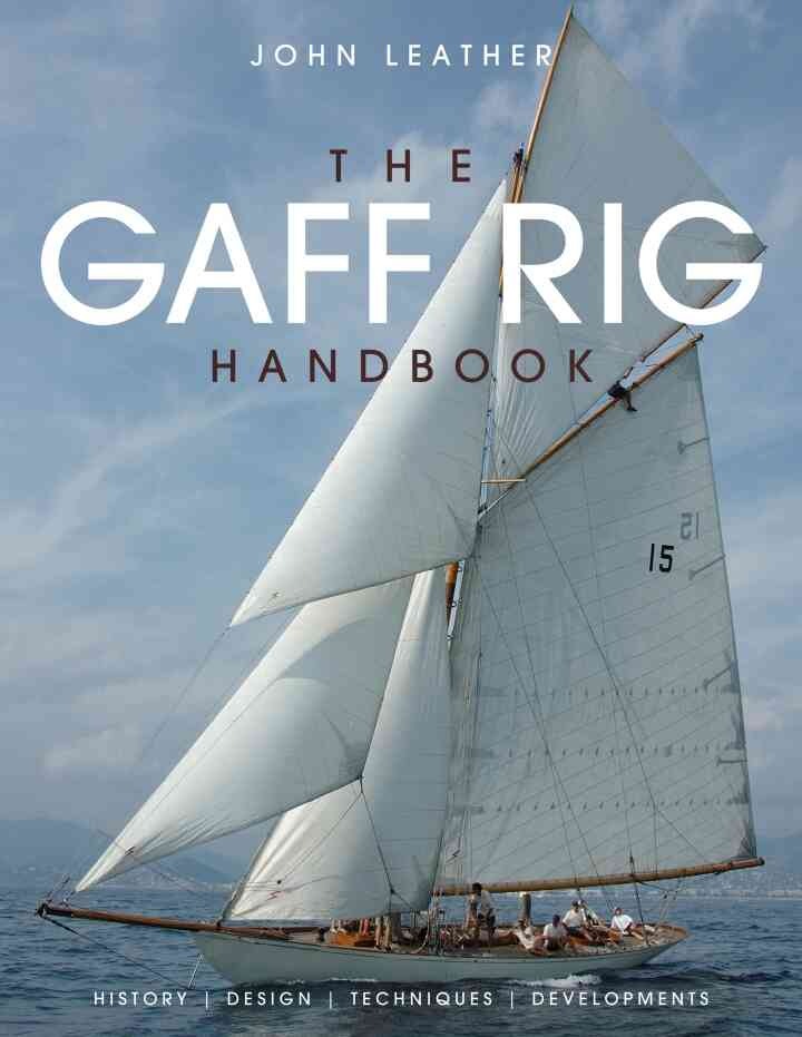 The Gaff Rig Handbook: History, Design, Techniques, Developments eBook
