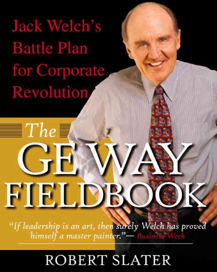 The GE Way Fieldbook: Jack Welch's Battle Plan for Corporate Revolution, 1st Edition eBook