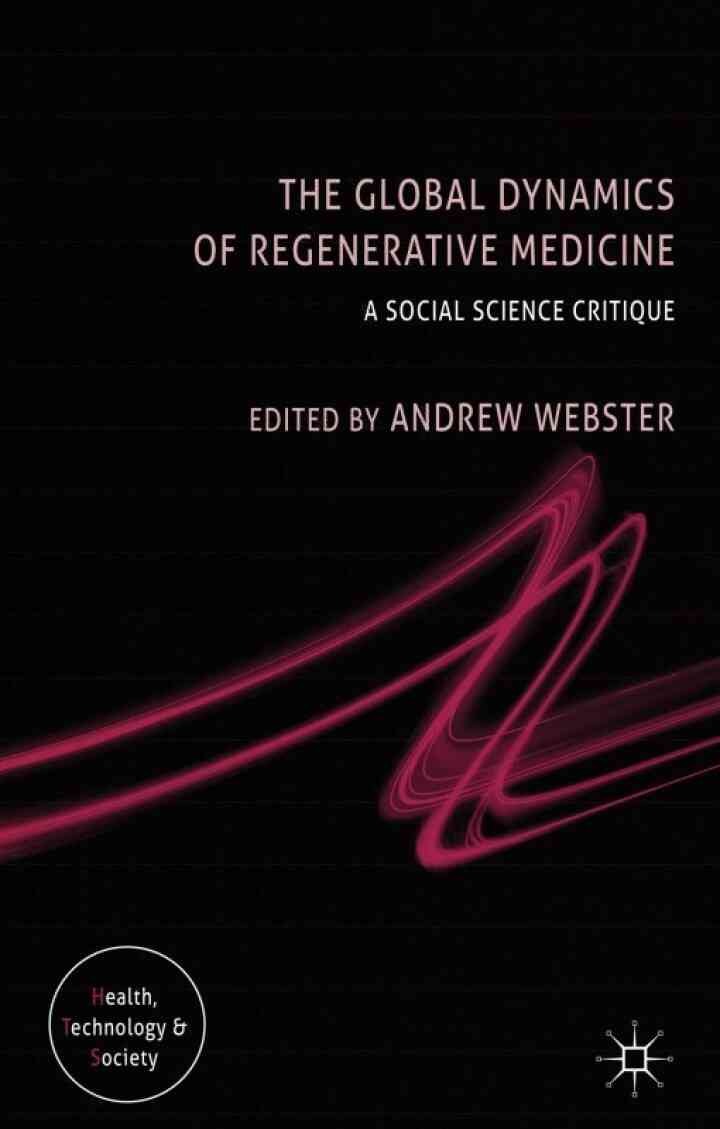 The Global Dynamics of Regenerative Medicine: A Social Science Critique eBook