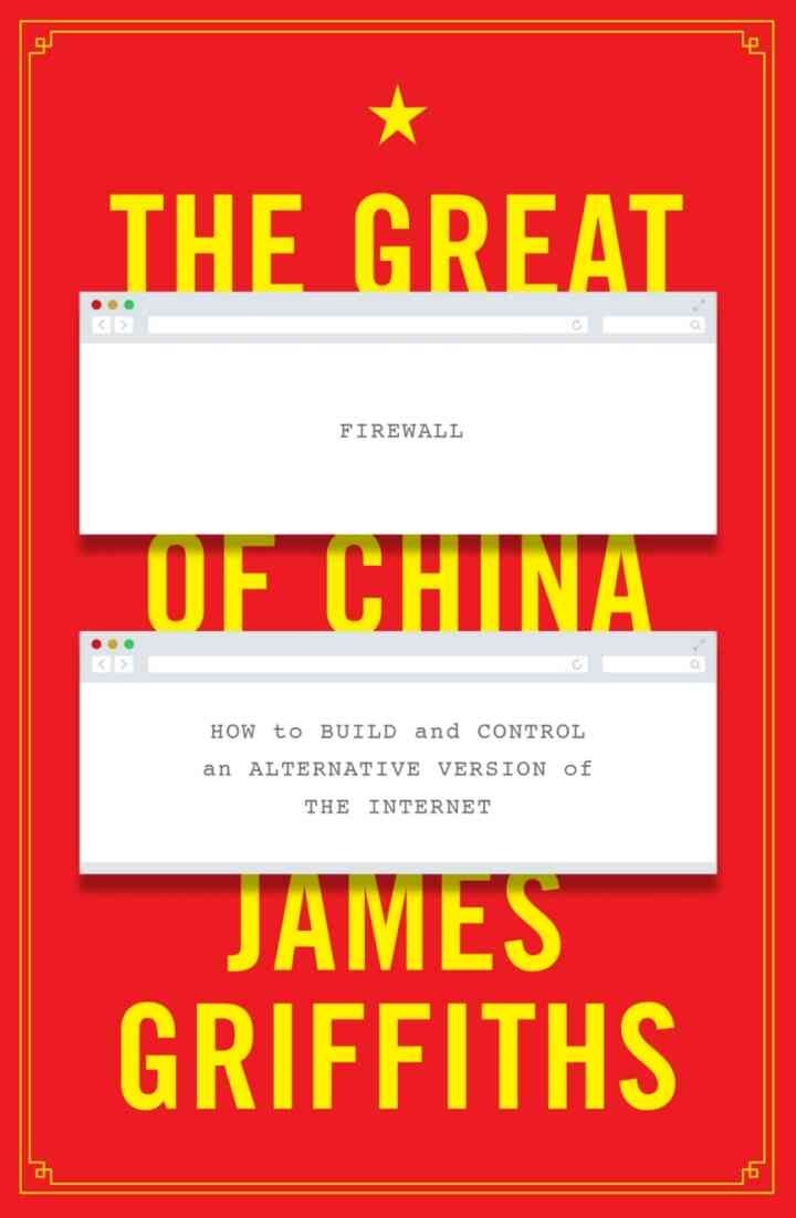 The Great Firewall of China: How to Build and Control an Alternative Version of the Internet eBook