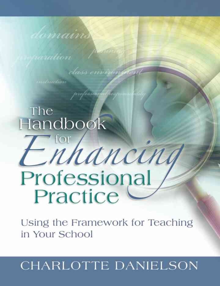 The Handbook for Enhancing Professional Practice: Using the Framework for Teaching in Your School eBook