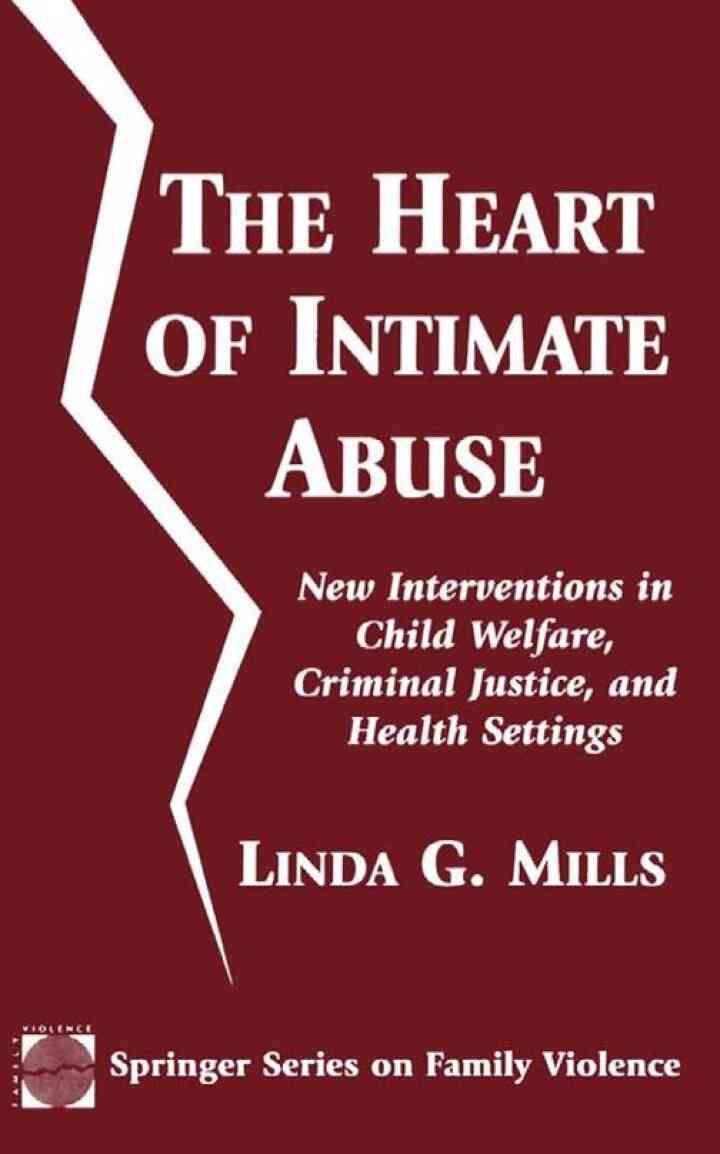 The Heart of Intimate Abuse: New Interventions in Child Welfare, Criminal Justice, and Health Settings, 1st Edition eBook