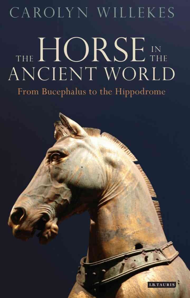 The Horse in the Ancient World: From Bucephalus to the Hippodrome, 1st Edition eBook