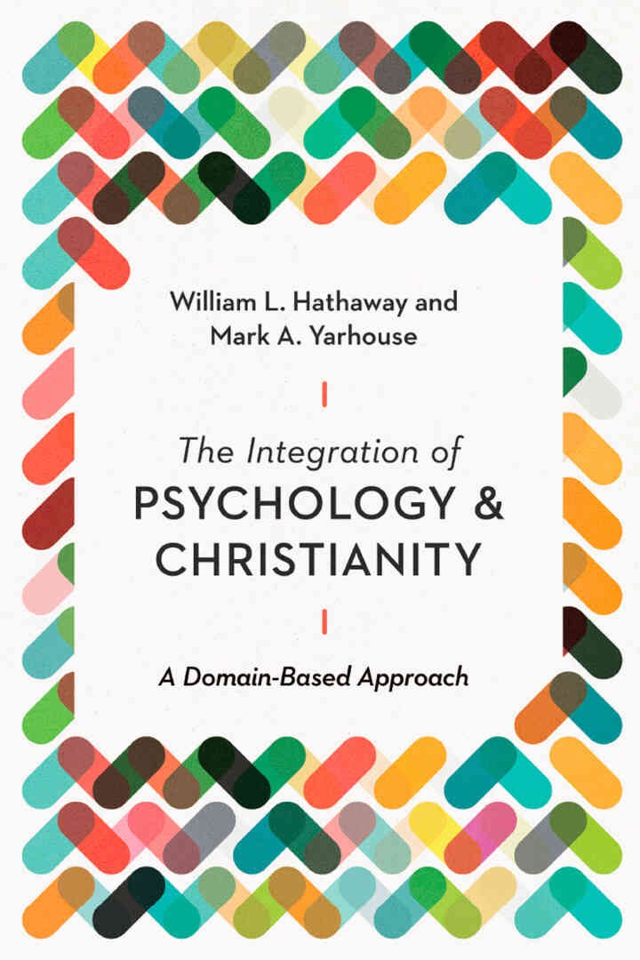 The Integration of Psychology and Christianity: A Domain-Based Approach eBook