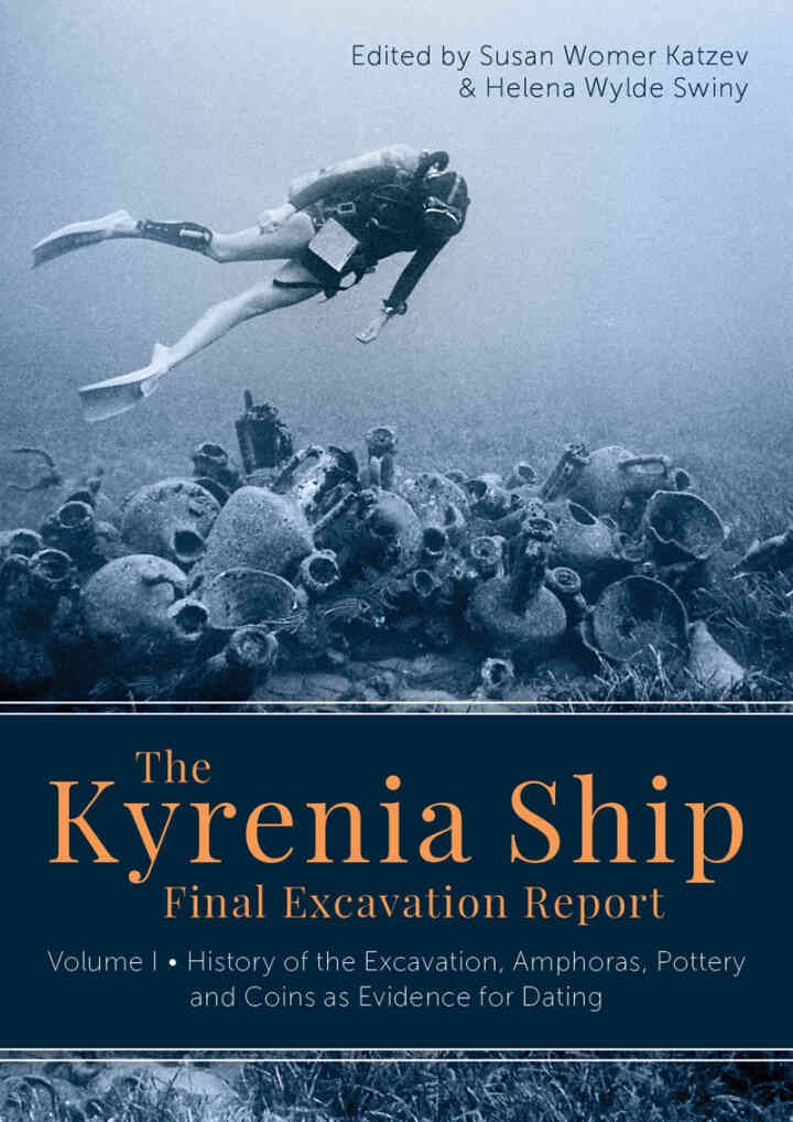 The Kyrenia Ship Final Excavation Report, Volume I: History of the Excavation, Amphoras, Pottery and Coins as Evidence for Dating eBook