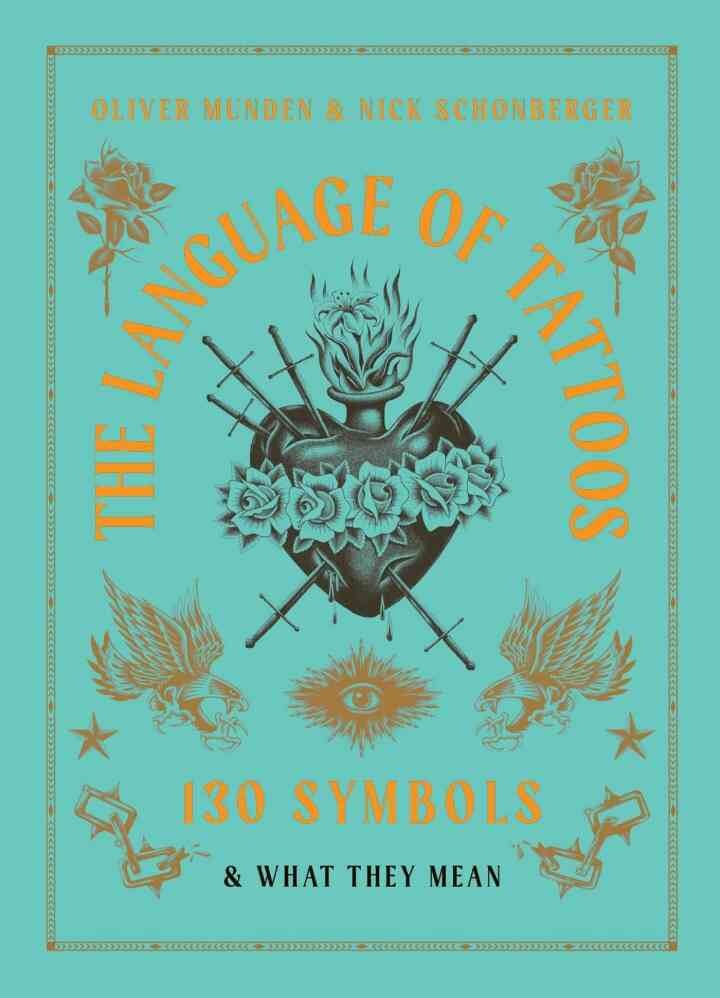 The Language of Tattoos: 130 Symbols and What They Mean eBook