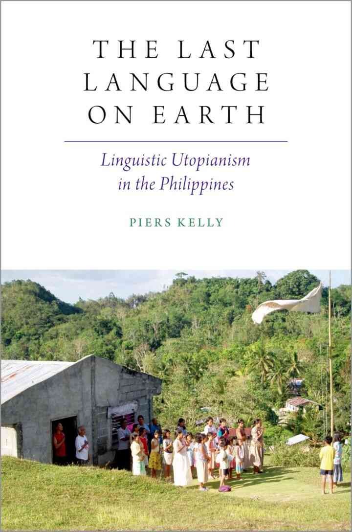 The Last Language on Earth: Linguistic Utopianism in the Philippines eBook