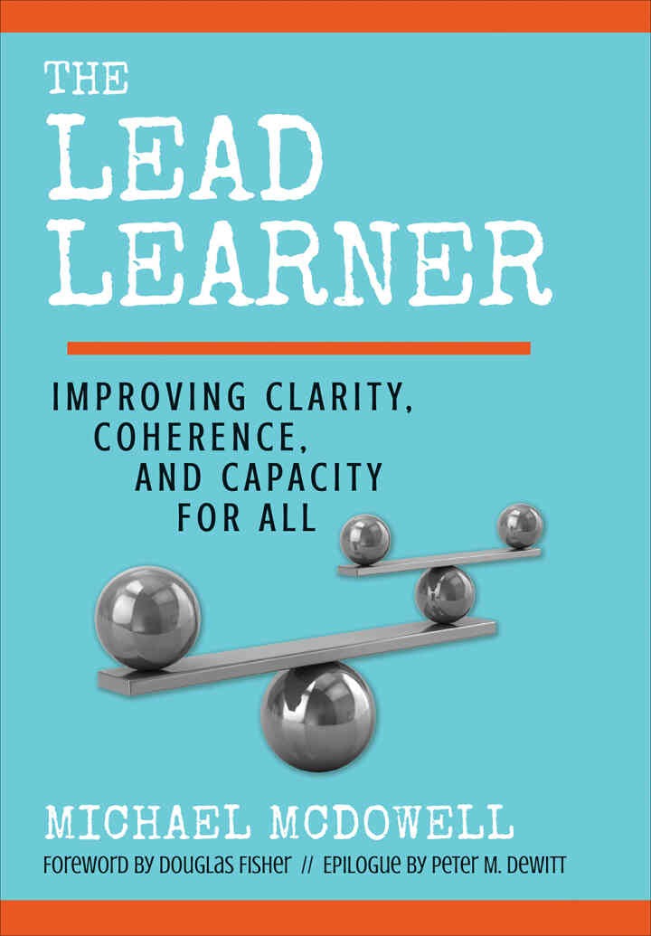 The Lead Learner: Improving Clarity, Coherence, and Capacity for All, 1st Edition eBook