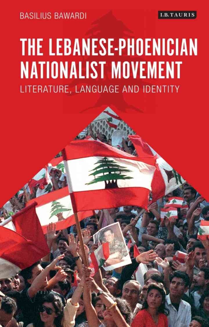 The Lebanese-Phoenician Nationalist Movement: Literature, Language and Identity, 1st Edition eBook