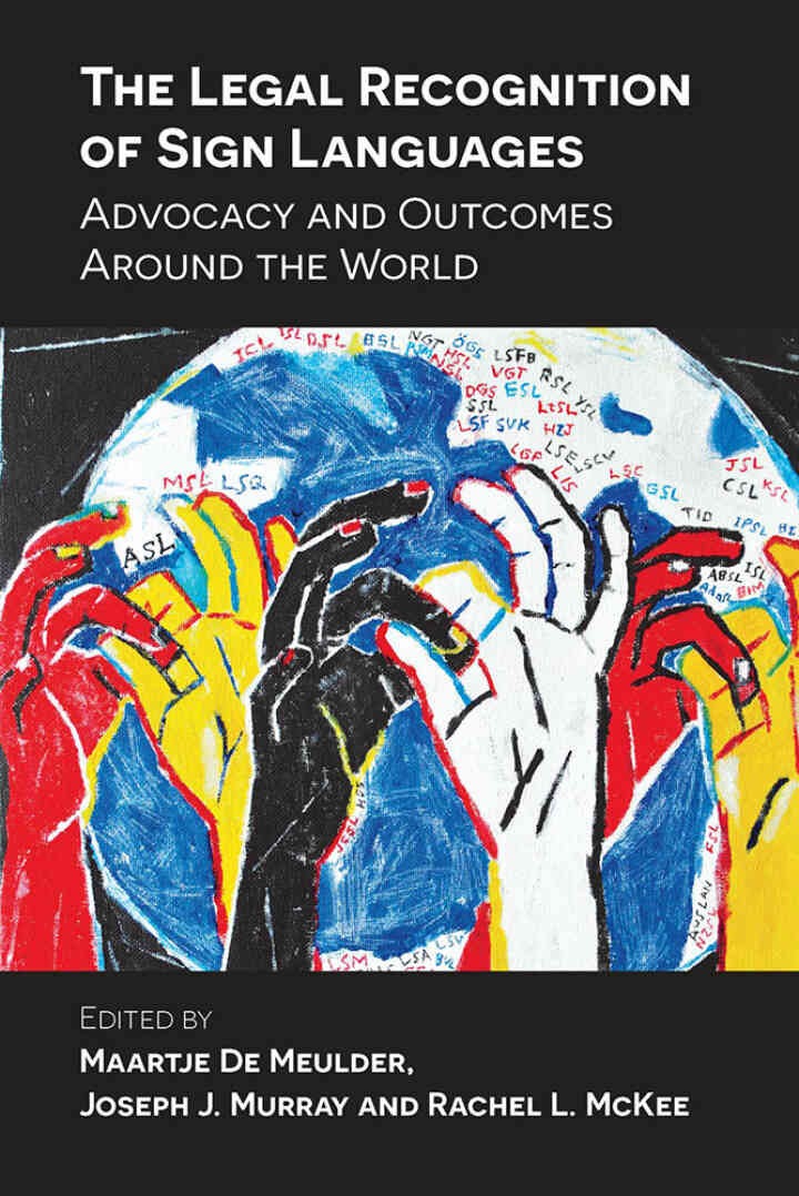 The Legal Recognition of Sign Languages: Advocacy and Outcomes Around the World eBook
