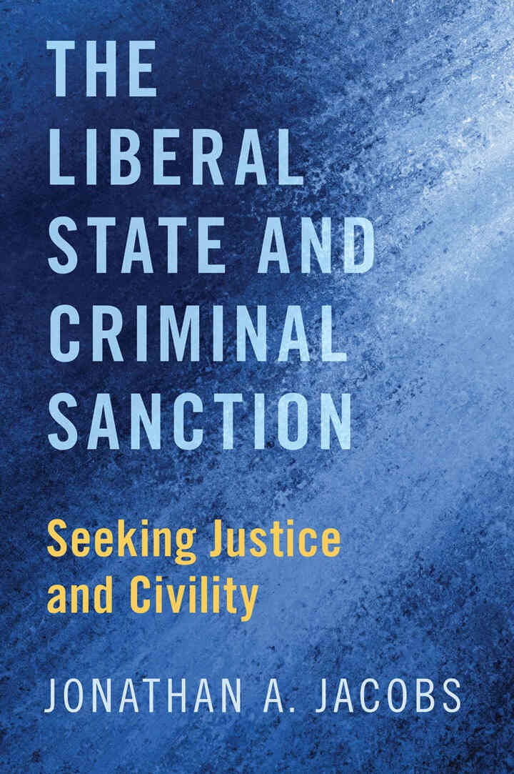 The Liberal State and Criminal Sanction: Seeking Justice and Civility eBook