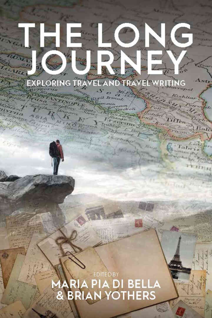 The Long Journey: Exploring Travel and Travel Writing, 1st Edition eBook