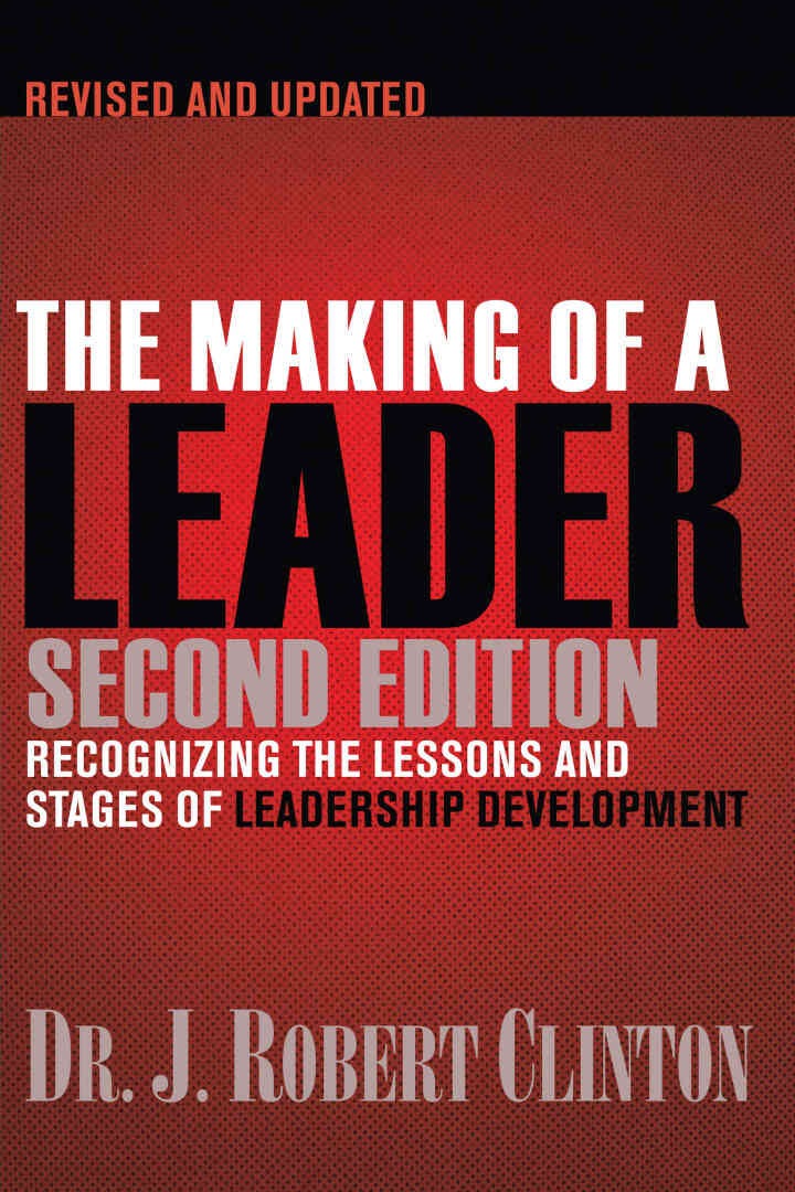 The Making of a Leader: Recognizing the Lessons and Stages of Leadership Development eBook