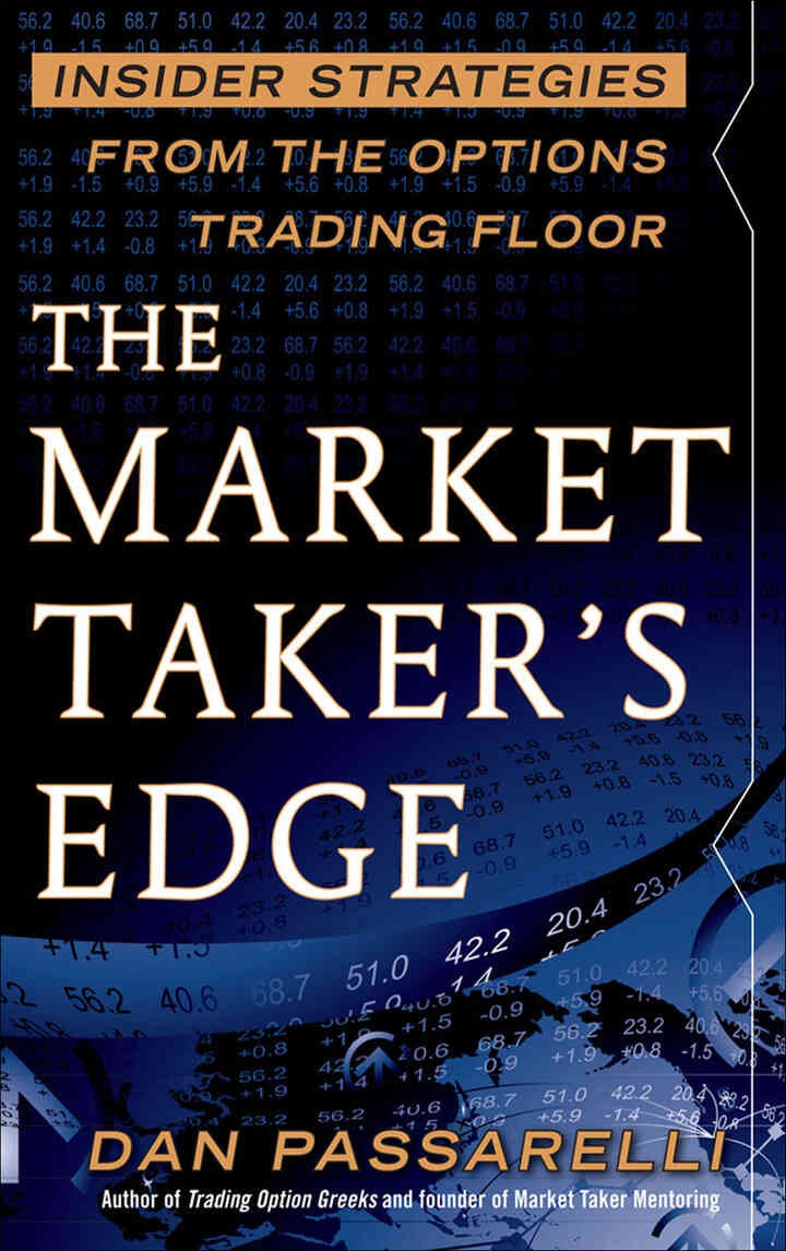 The Market Taker's Edge: Insider Strategies from the Options Trading Floor eBook