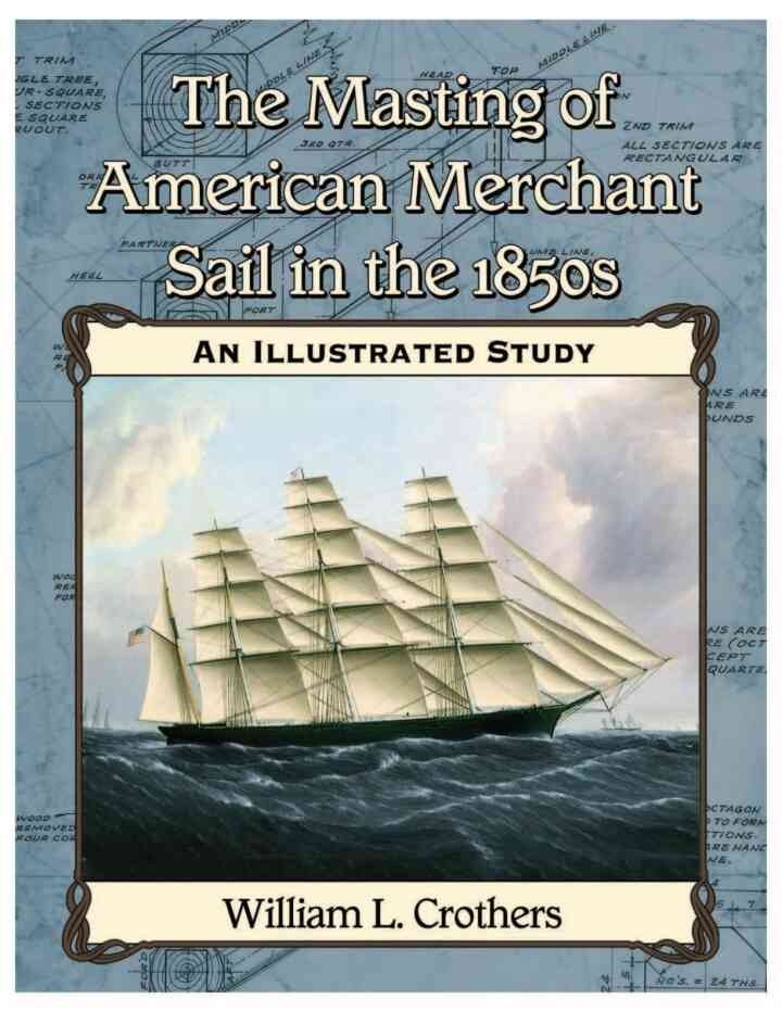 The Masting of American Merchant Sail in the 1850s: An Illustrated Study eBook
