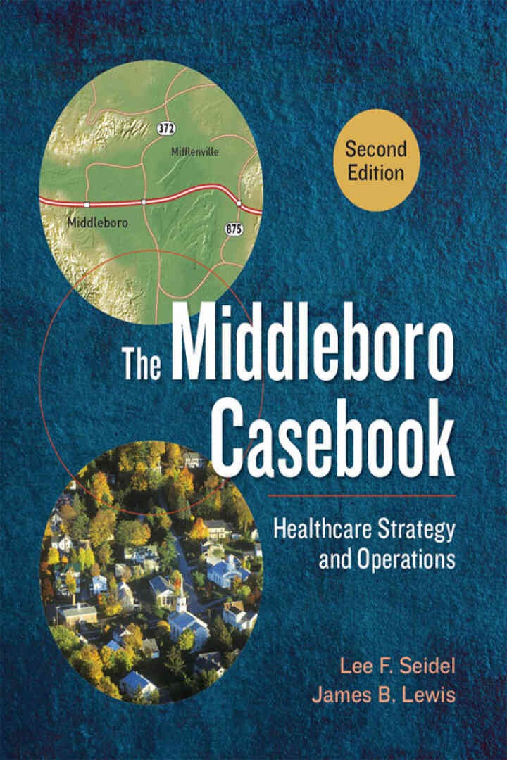 The Middleboro Casebook: Healthcare Strategy and Operations eBook