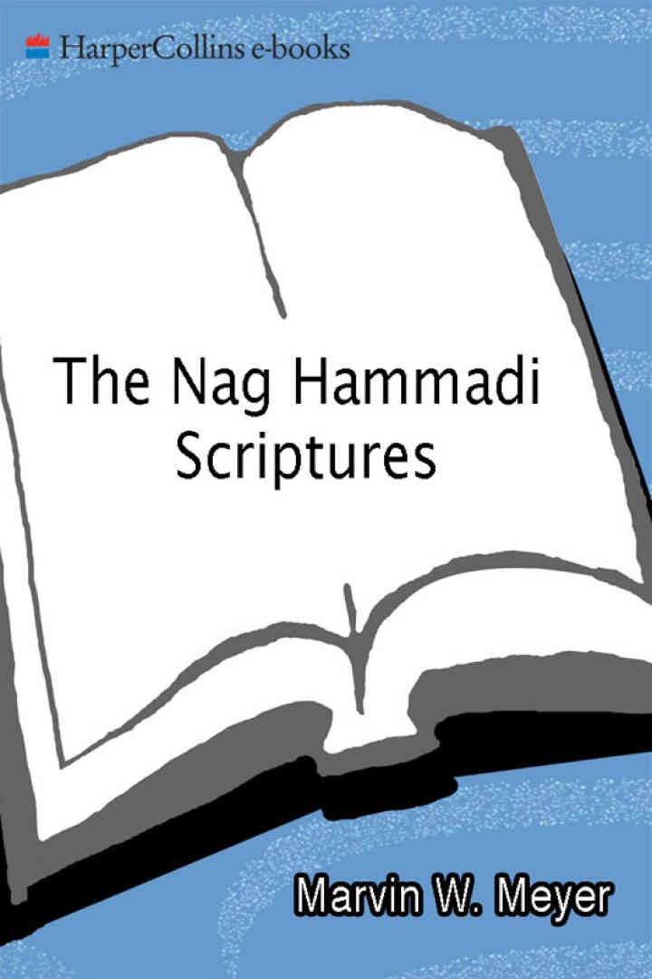 The Nag Hammadi Scriptures: The Revised and Updated Translation of Sacred Gnostic Texts Complete in One Volume eBook