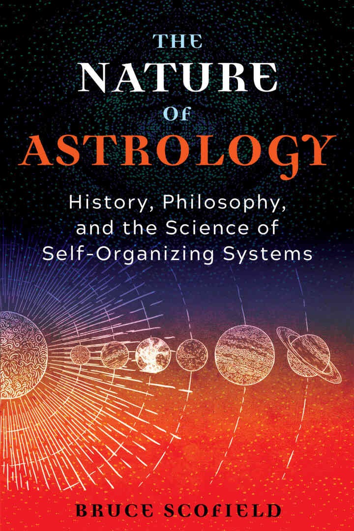 The Nature of Astrology: History, Philosophy, and the Science of Self-Organizing Systems eBook