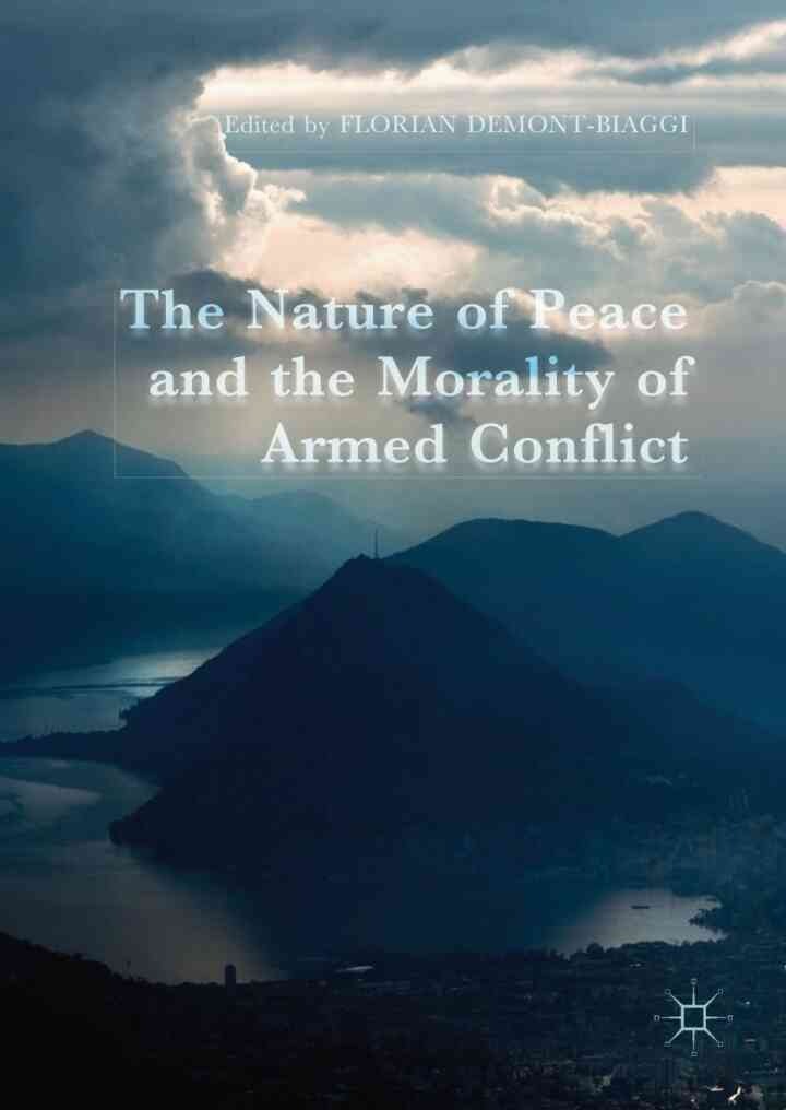 The Nature of Peace and the Morality of Armed Conflict eBook