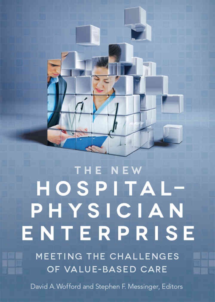 The New Hospital-Physician Enterprise: Meeting the Challenges of Value-Based Care eBook