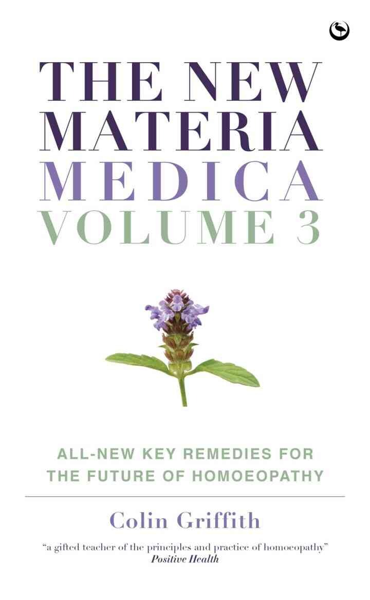 The New Materia Medica: Volume III: All-new Key Remedies for the Future of Homoeopathy eBook