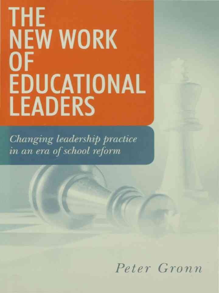 The New Work of Educational Leaders: Changing Leadership Practice in an Era of School Reform, 1st Edition eBook