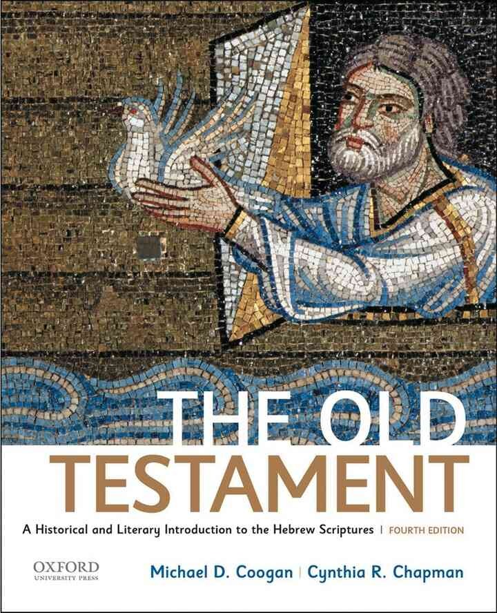 The Old Testament: A Historical and Literary Introduction to the Hebrew Scriptures, 4th Edition eBook