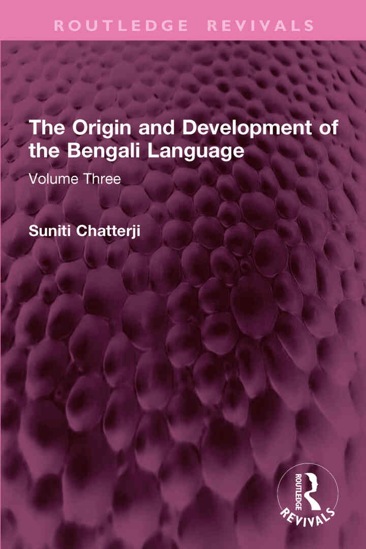 The Origin and Development of the Bengali Language: Volume Three eBook