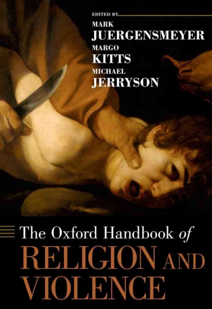 The Oxford Handbook of Religion and Violence eBook