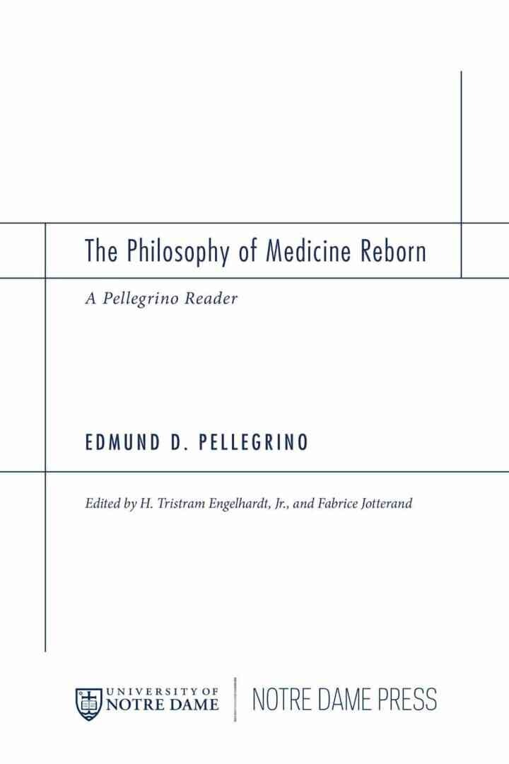 The Philosophy of Medicine Reborn: A Pellegrino Reader eBook