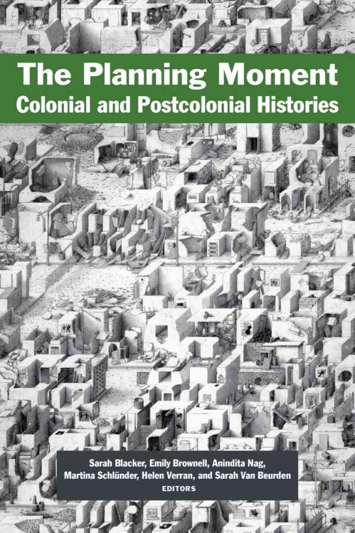 The Planning Moment: Colonial and Postcolonial Histories, 1st Edition eBook