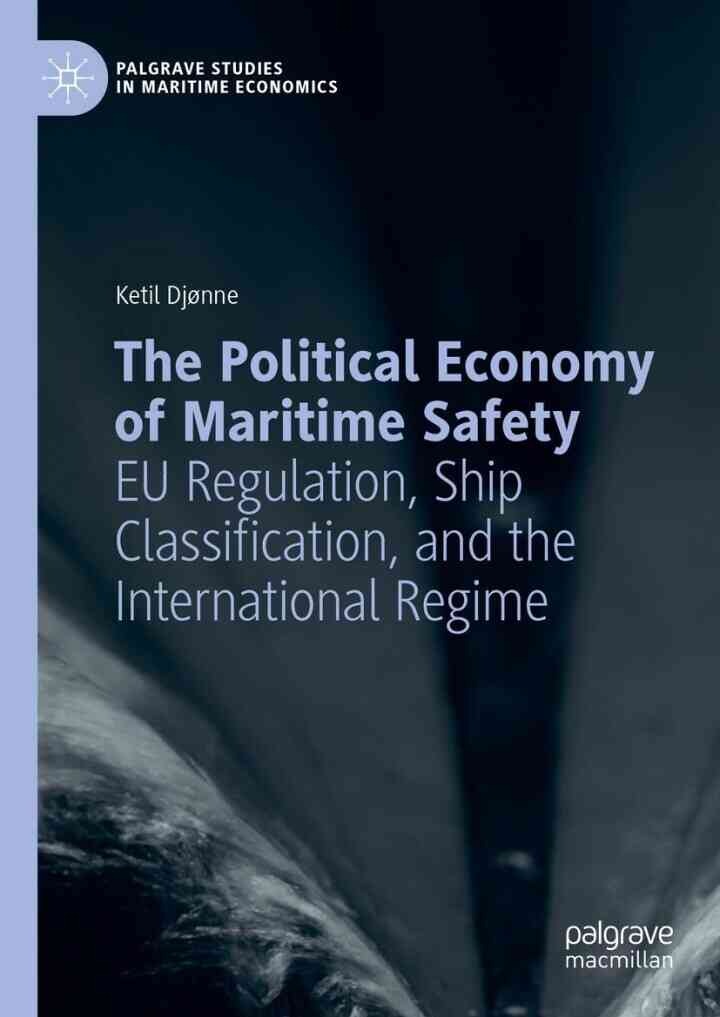 The Political Economy of Maritime Safety: EU Regulation, Ship Classification, and the International Regime eBook