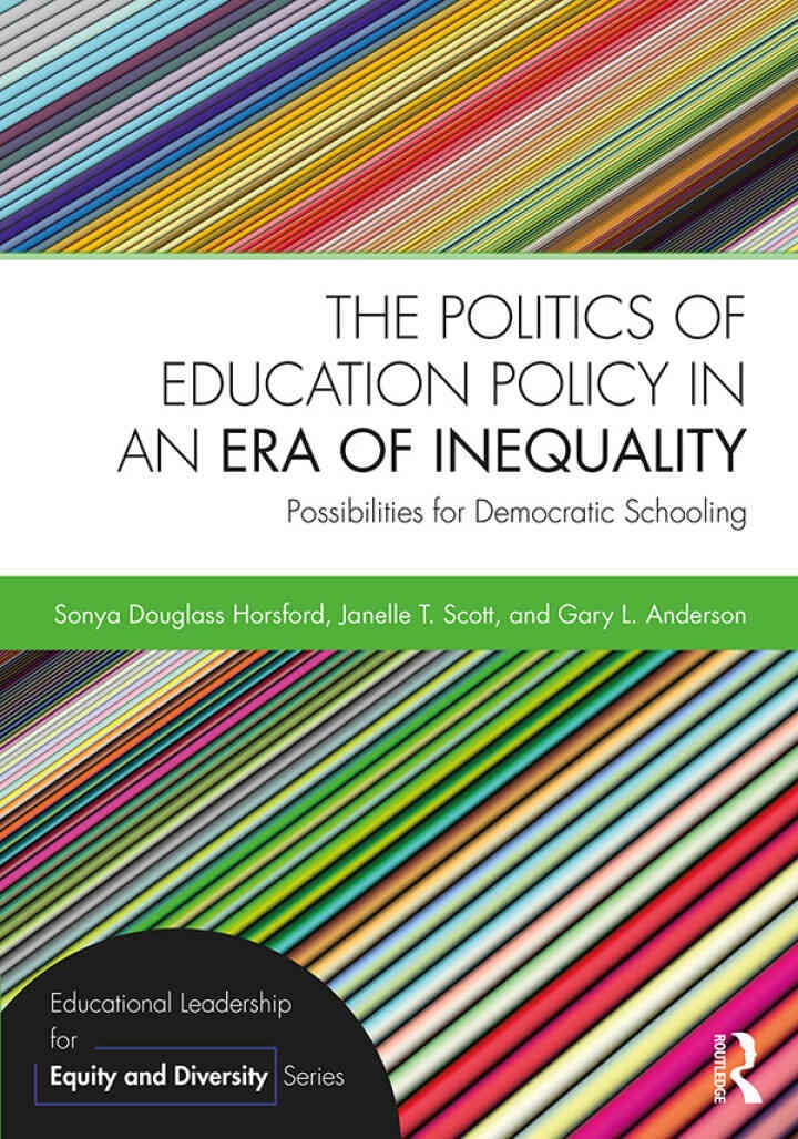 The Politics of Education Policy in an Era of Inequality: Possibilities for Democratic Schooling, 1st Edition eBook