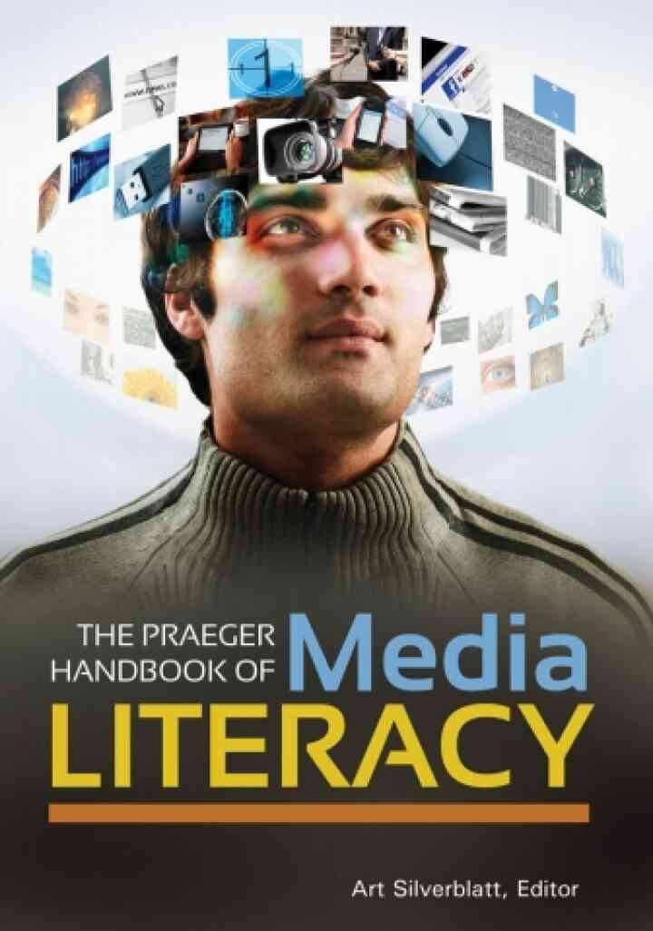 The Praeger Handbook of Media Literacy [2 volumes]: [2 volumes] eBook