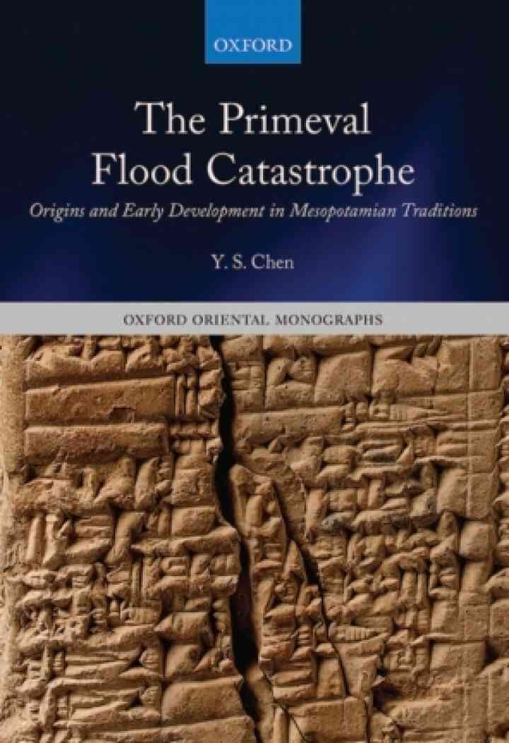 The Primeval Flood Catastrophe: Origins and Early Development in Mesopotamian Traditions eBook