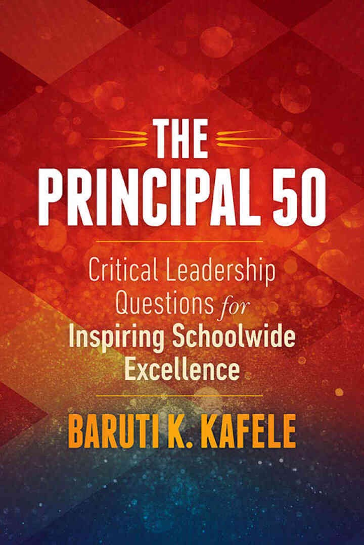The Principal 50: Critical Leadership Questions for Inspiring Schoolwide Excellence eBook