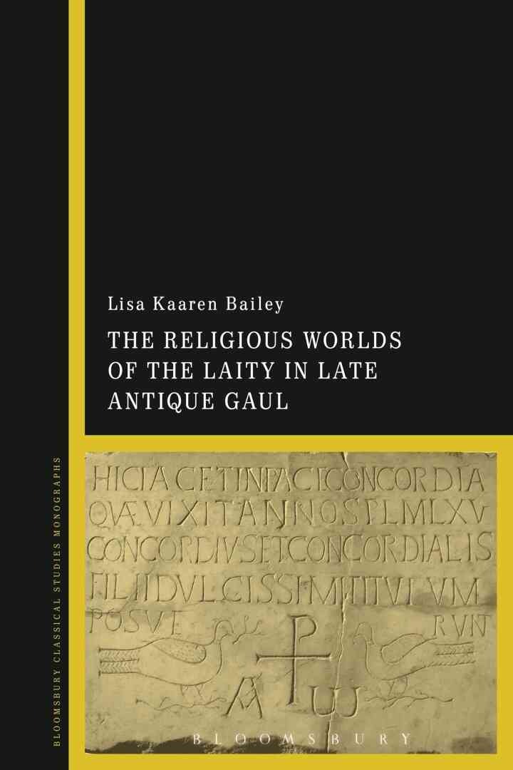The Religious Worlds of the Laity in Late Antique Gaul, 1st Edition eBook