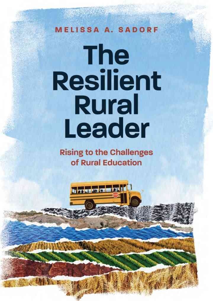 The Resilient Rural Leader: Rising to the Challenges of Rural Education eBook