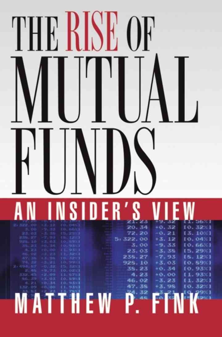 The Rise of Mutual Funds: An Insider's View eBook