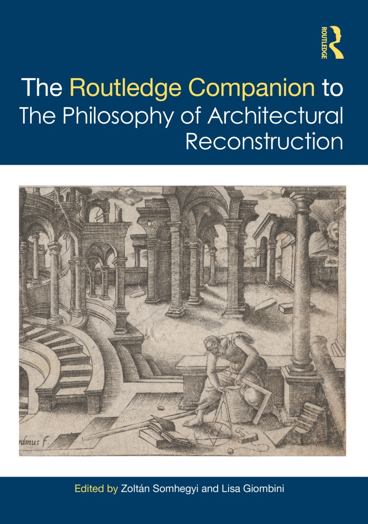 The Routledge Companion to the Philosophy of Architectural Reconstruction, 1st Edition eBook
