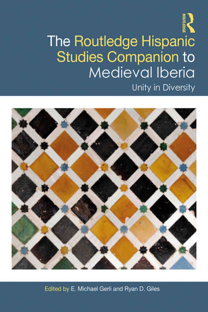 The Routledge Hispanic Studies Companion to Medieval Iberia: Unity in Diversity, 1st Edition eBook