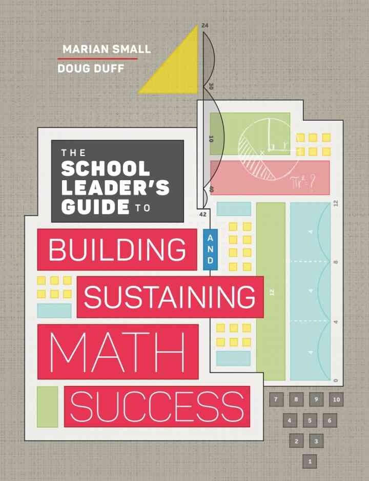 The School Leader’s Guide to Building and Sustaining Math Success eBook